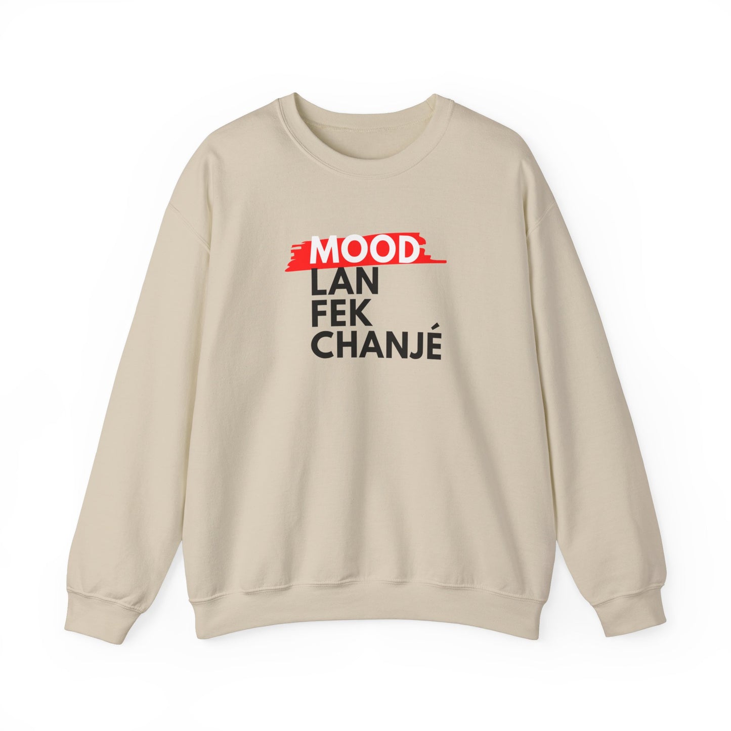 Mood Lan Fek chanje Unisex Heavy Blend™ Crewneck Sweatshirt