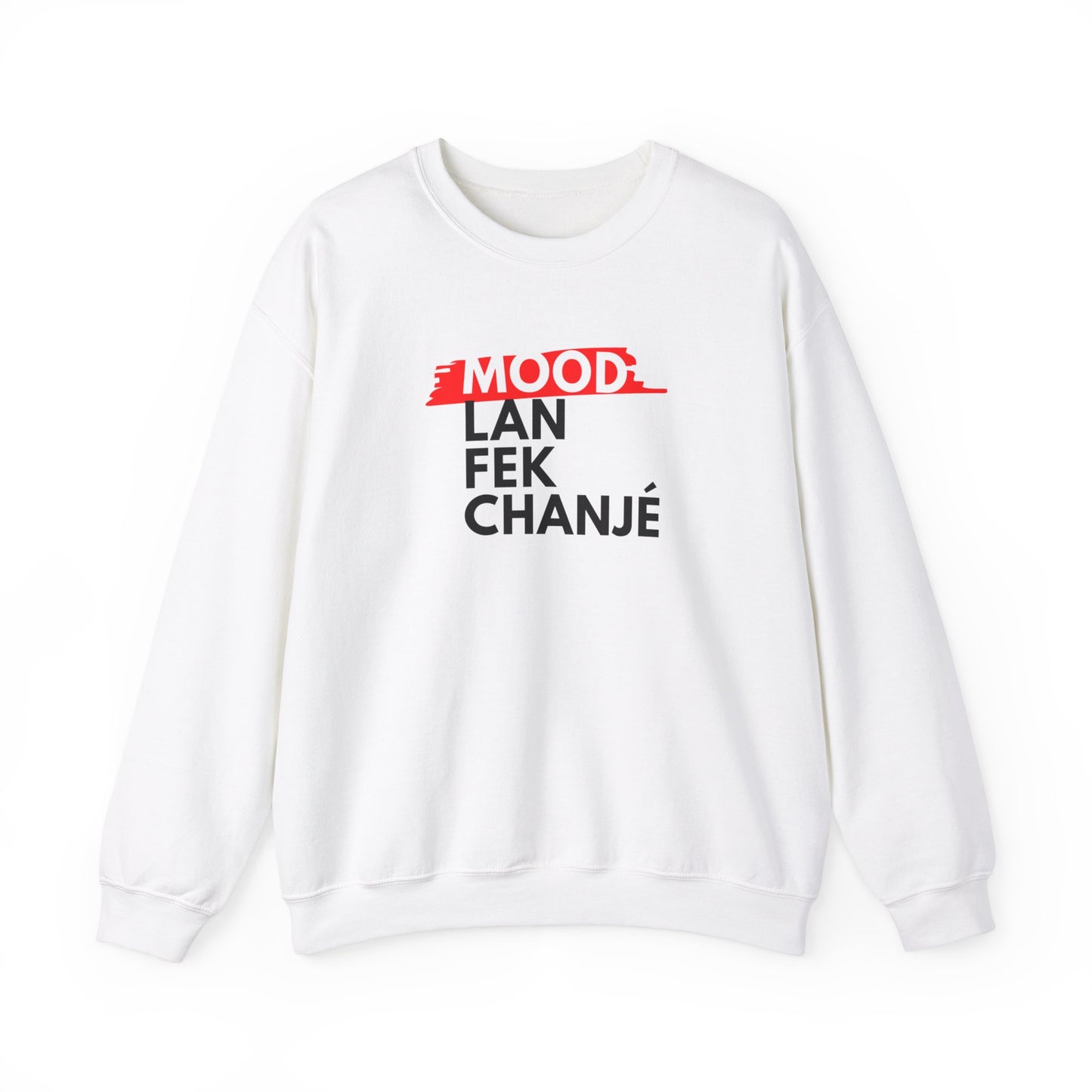 Mood Lan Fek chanje Unisex Heavy Blend™ Crewneck Sweatshirt